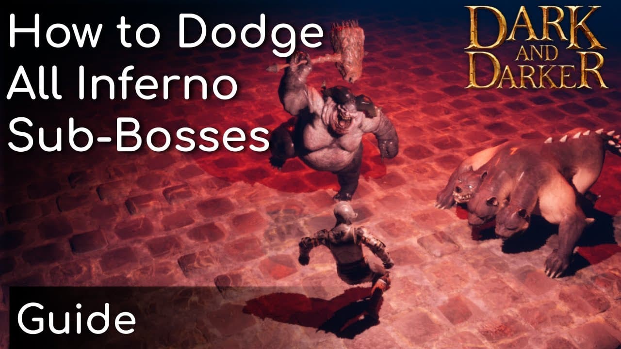 How to Dodge All New Inferno Sub-Bosses | Dark and Darker