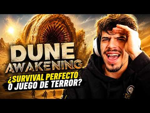 DUNE AWAKENING: EL SURVIVAL PERFECTO ¿O JUEGO DE TERROR? 🤨