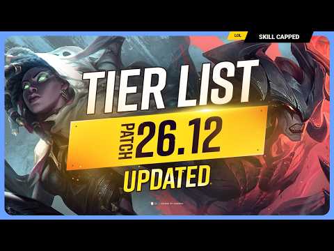 NEW UPDATED TIER LIST for PATCH 26.12! - League of Legends